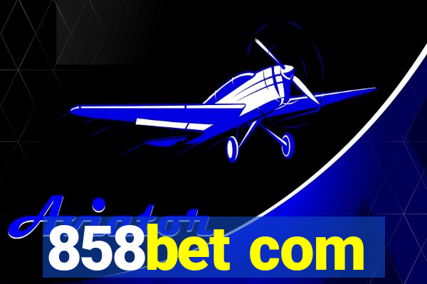 858bet com